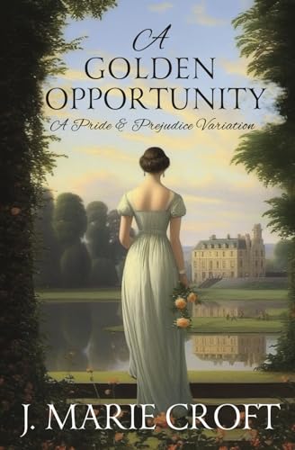 Stock image for A Golden Opportunity: A Pride and Prejudice Variation for sale by Book Deals