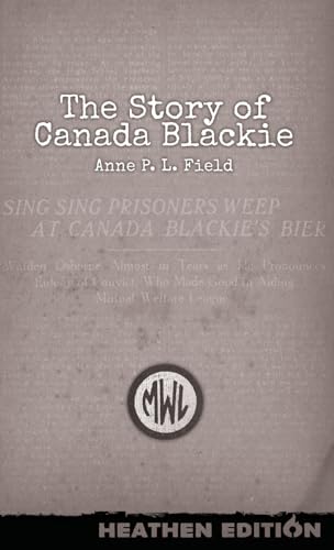 Stock image for The Story of Canada Blackie (Heathen Edition) for sale by California Books