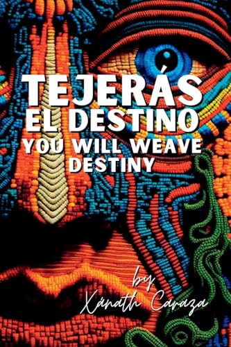 Stock image for Tejerás el destino / You Will Weave Destiny for sale by THE SAINT BOOKSTORE