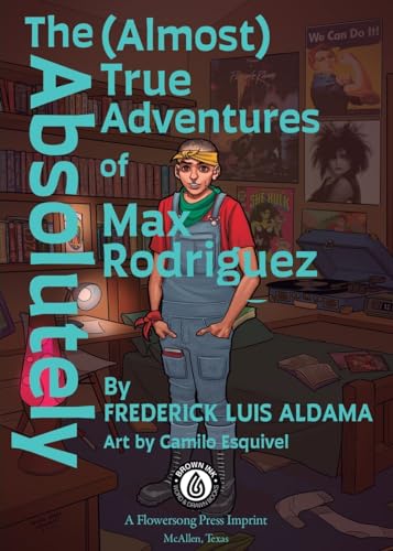 Beispielbild fr The Absolutely (Almost) True Adventures Of Max Rodriguez zum Verkauf von Books Unplugged