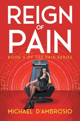 Stock image for Reign of Pain: Book 3 of the Pain Series for sale by California Books