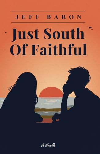 Stock image for Just South of Faithful for sale by GF Books, Inc.