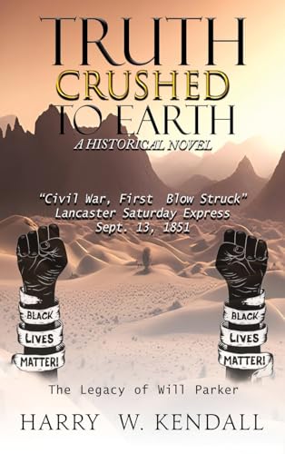 Stock image for Truth Crushed To Earth: A Historical Novel for sale by GreatBookPrices