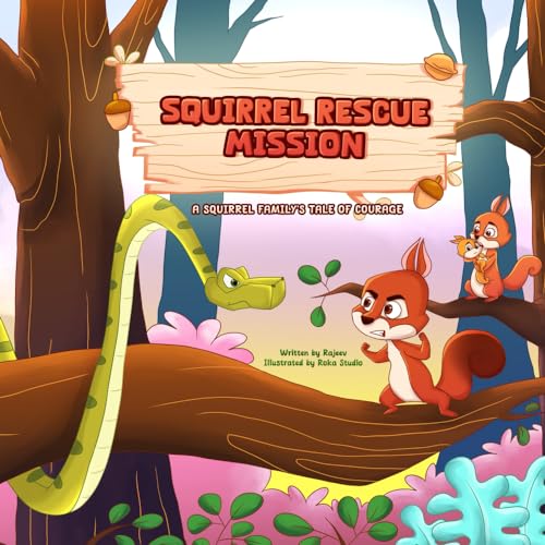 Beispielbild fr Squirrel Rescue Mission: A Squirrel Family's Tale of Courage zum Verkauf von GF Books, Inc.