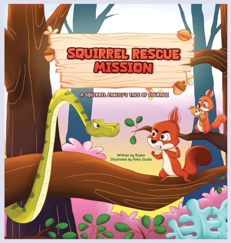 Beispielbild fr Squirrel Rescue Mission: A Squirrel Family's Tale of Courage zum Verkauf von California Books