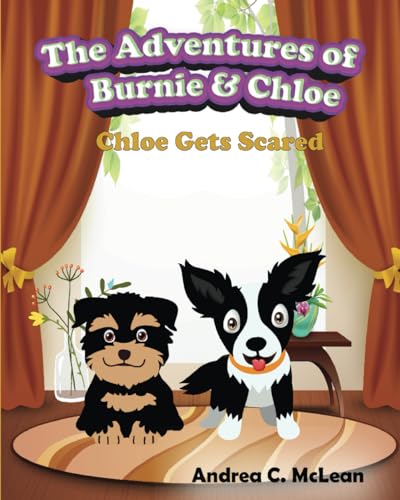 Imagen de archivo de The Adventures of Burnie & Chloe: Chloe Gets Scared a la venta por California Books