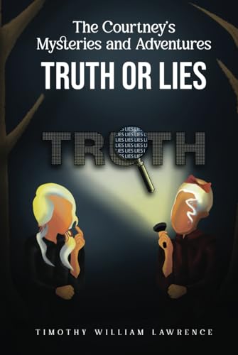 Imagen de archivo de The Courtney's Mysteries and Adventures: Truth or Lies a la venta por California Books
