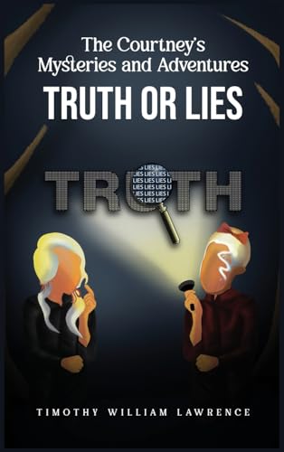 Stock image for The Courtney's Mysteries and Adventures: Truth or Lies for sale by California Books