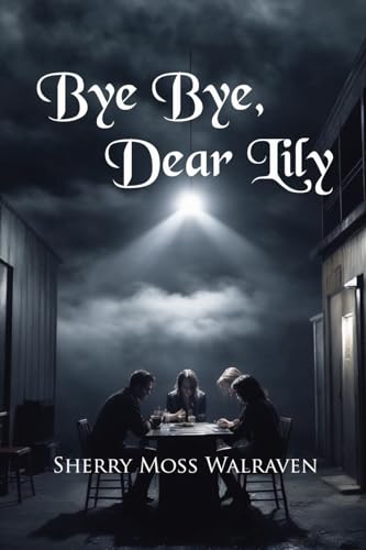 Stock image for Bye Bye, Dear Lily for sale by GreatBookPrices