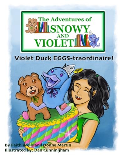 Imagen de archivo de The Adventures of Snowy & Violet: Violet Duck EGGS-traordinaire a la venta por California Books