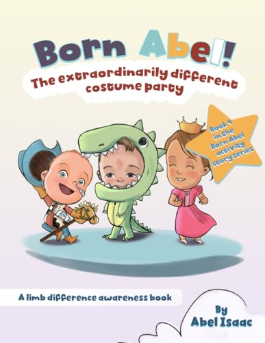 Beispielbild fr The Extraordinarily Different Costume Party: A Limb Difference Awareness Book (Born Abel Activity Story Ser) zum Verkauf von GF Books, Inc.