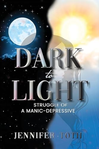 Imagen de archivo de Dark to Light: Struggle of a Manic-Depressive a la venta por GreatBookPrices