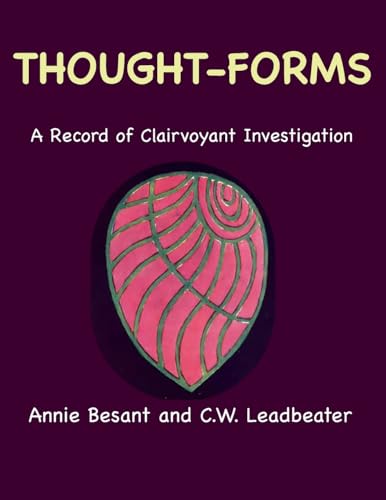 Imagen de archivo de Thought-Forms: A Record of Clairvoyant Investigation (Color Edition) a la venta por California Books