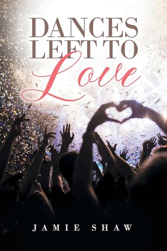 Stock image for Dances Left to Love for sale by California Books