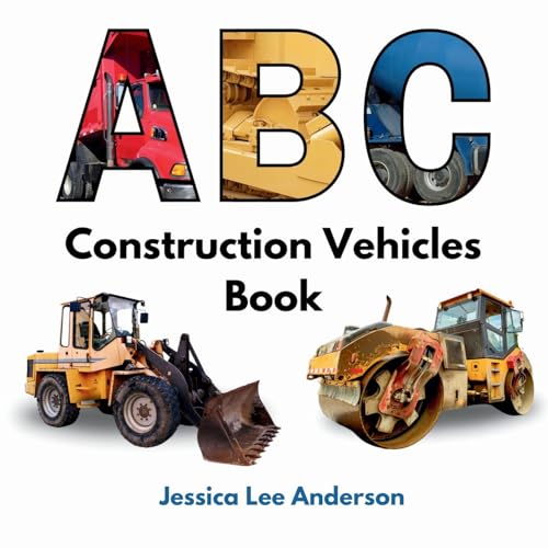 Imagen de archivo de ABC Construction Vehicles Book (ABCs for You and Me) a la venta por Books Unplugged