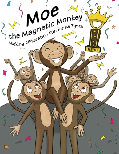 Stock image for Moe the Magnetic Monkey: Read Aloud Books, Books for Early Readers, Making Alliteration Fun! (Alliteration Series) for sale by California Books