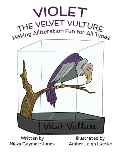 Stock image for Violet the Velvet Vulture: Read Aloud Books, Books for Early Readers, Making Alliteration Fun! (Alliteration Series) for sale by California Books