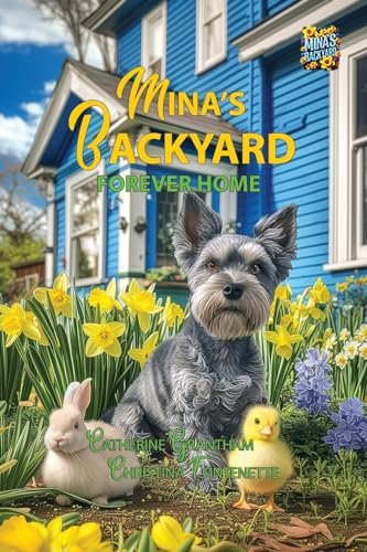 Beispielbild fr Mina's Backyard: Forever Home zum Verkauf von California Books