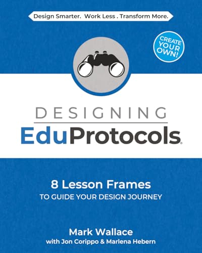 Stock image for Designing EduProtocols: 8 Lesson Frames to Guide Your Design Journey (The EduProtocol Field Guide)