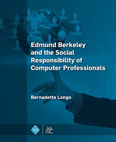 Beispielbild fr Edmund Berkeley and the Social Responsibility of Computer Professionals zum Verkauf von Blackwell's