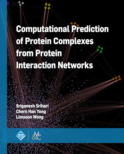 9781970001525: Computational Prediction of Protein Complexes from Protein Interaction Networks (ACM Books)