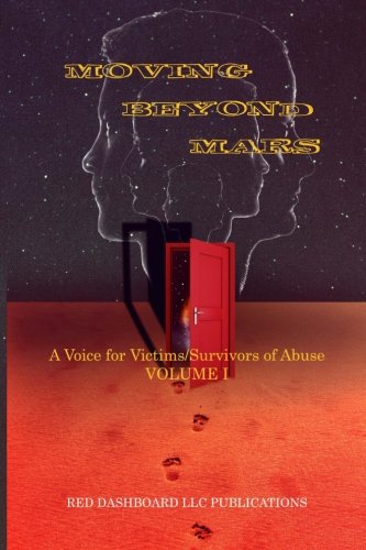Beispielbild fr Moving Beyond Mars: A Voice for Victims/Survivors of Abuse (domestic and sexual) zum Verkauf von ThriftBooks-Atlanta