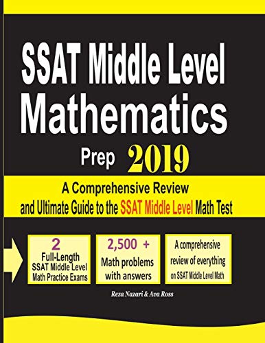 

SSAT Middle Level Mathematics Prep 2019: A Comprehensive Review and Ultimate Guide to the SSAT Middle Level Math Test