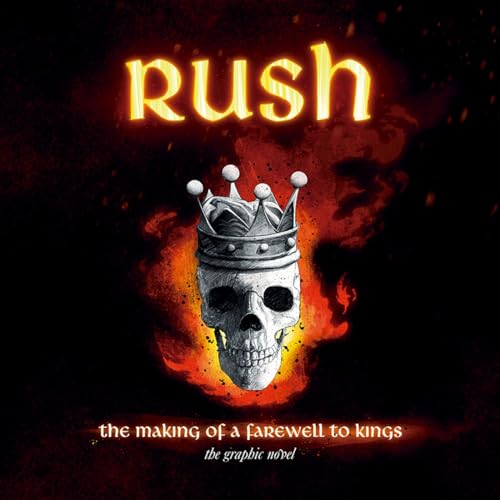 Stock image for Rush: The Making of a Farewell to Kings: The Graphic Novel for sale by WorldofBooks