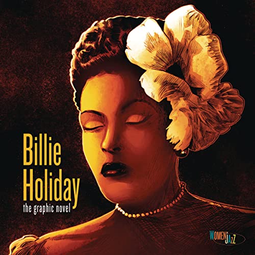 Beispielbild fr Billie Holiday: The Graphic Novel: Women in Jazz (Graphic Biography) zum Verkauf von Monster Bookshop