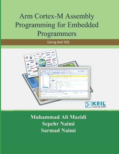 9781970054132: Arm Cortex-M Assembly Programming for Embedded Programmers: Using Keil