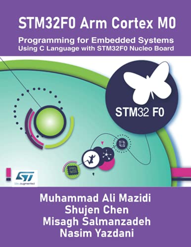 Imagen de archivo de STM32F0 Arm Cortex M0 Programming for Embedded Systems: Using C Language with STM32F0 Nucleo Board a la venta por WorldofBooks