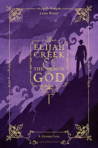 Stock image for Elijah Creek & The Armor of God Vol. IV: 8. Storm God for sale by GreatBookPrices