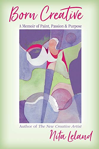 Stock image for Born Creative: A Memoir of Paint, Passion & Purpose for sale by SecondSale