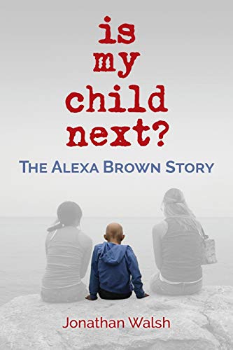 Beispielbild fr Is My Child Next?: The Alexa Brown Story zum Verkauf von SecondSale