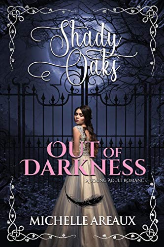 Imagen de archivo de Out of Darkness: A Young Adult Romance (1) (Shady Oaks) a la venta por AwesomeBooks