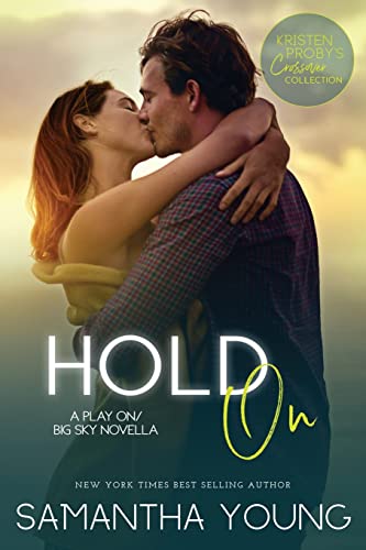 Beispielbild fr Hold On : A Play on/Big Sky Novella zum Verkauf von Better World Books