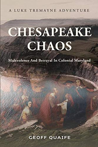 Stock image for Chesapeake Chaos: Malevolence and Betrayal in Colonial Maryland for sale by Mispah books