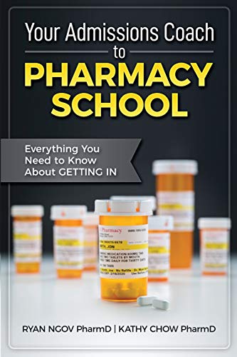Stock image for Your Admissions Coach to Pharmacy School: Everything You Need to Know about Getting In for sale by SecondSale