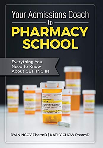 Stock image for Your Admissions Coach to Pharmacy School: Everything You Need to Know about Getting In for sale by GF Books, Inc.