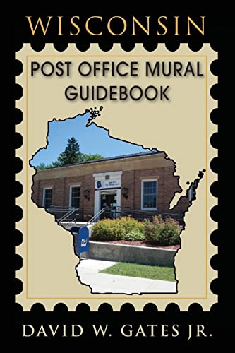 Imagen de archivo de Wisconsin Post Office Mural Guidebook a la venta por ThriftBooks-Atlanta
