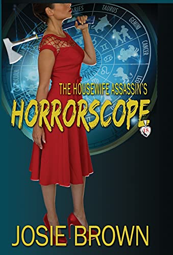 Beispielbild fr The Housewife Assassin's Horrorscope: Book 18 - The Housewife Assassin Mystery Series (18) zum Verkauf von WorldofBooks