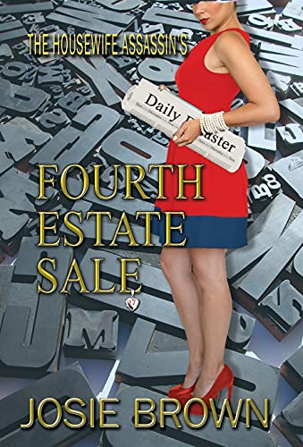 Beispielbild fr The Housewife Assassin's Fourth Estate Sale: Book 17 - The Housewife Assassin Mystery Series (17) zum Verkauf von WorldofBooks