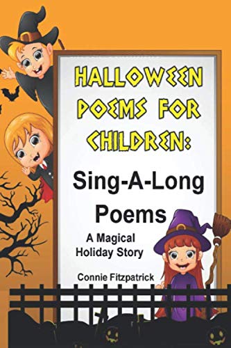 Stock image for HALLOWEEN POEMS FOR CHILDREN: Sing-A-Long Poems (A Magical Holiday Story) for sale by Revaluation Books