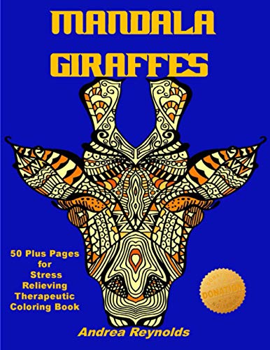 Beispielbild fr Mandala Giraffes: 50 Plus Pages for Stress Relieving Therapeutic Coloring Book zum Verkauf von Lucky's Textbooks