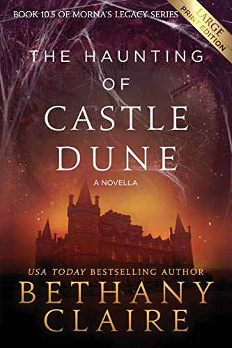 9781970110012: The Haunting of Castle Dune - A Novella (Large Print Edition): A Scottish, Time Travel Romance (Morna's Legacy Series) [Idioma Ingls]: 10.5