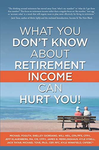 Beispielbild fr What You Don't Know About Retirement Income Can Hurt You! zum Verkauf von SecondSale