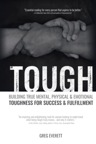 Stock image for Tough: Building True Mental, Physical & Emotional Toughness for Success & Fulfillment for sale by GF Books, Inc.