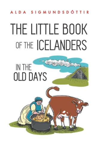 Stock image for The Little Book of the Icelanders in the Old Days for sale by Goodwill of Colorado