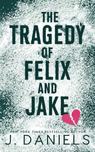 Beispielbild fr The Tragedy of Felix & Jake: A Small Town Forbidden Romance zum Verkauf von GreatBookPrices