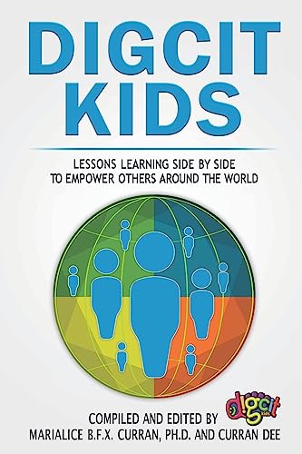 Imagen de archivo de DigCitKids: Lessons learning side-by-side, to empower others around the world a la venta por Decluttr